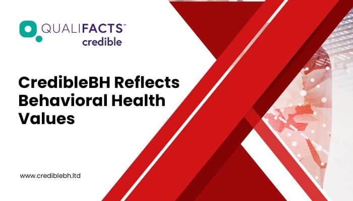 CredibleBH Reflects Behavioral Health Values