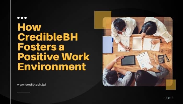 How CredibleBH Fosters a Positive Work Environment