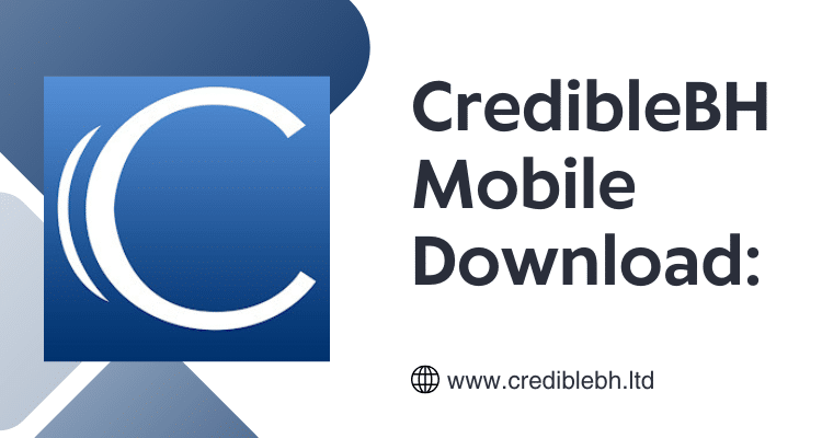 CredibleBH Mobile Download